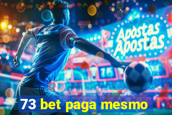 73 bet paga mesmo